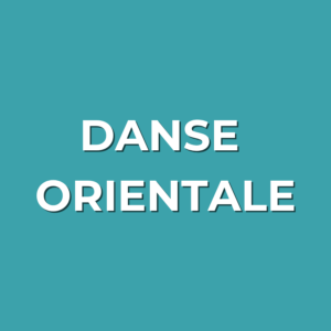 Danse Orientale - Dès 13 ans - Vendredi 18h45 - Salle Jacques Bouty